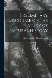 Produktbild: Preliminary Discourse on the Study of Natural History