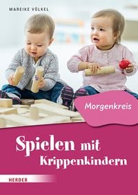 Produktbild: Spielen mit Krippenkindern: Morgenkreis