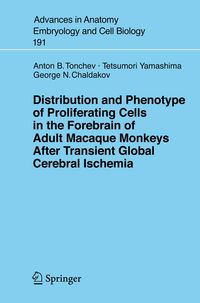 Produktbild: Distribution and Phenotype of Proliferating Cells in the Forebrain of Adult Macaque Monkeys after Transient Global Cerebral Ischemia