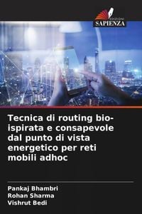 Produktbild: Tecnica di routing bio-ispirata e consapevole dal punto di vista energetico per reti mobili adhoc
