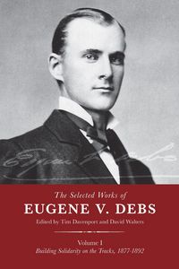 Produktbild: The Selected Works of Eugene V. Debs, Vol. I