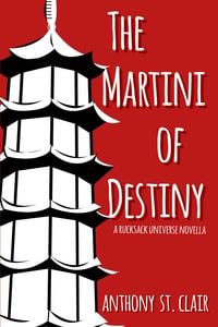 Produktbild: The Martini of Destiny: A Rucksack Universe Novella