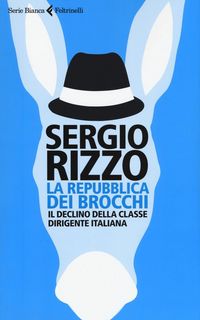 Produktbild: La repubblica dei brocchi. Il declino della classe dirigente italiana