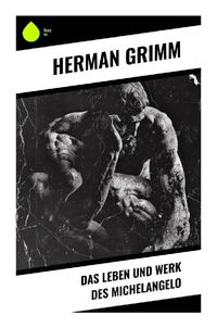 Produktbild: Das Leben und Werk des Michelangelo