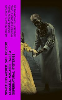 Produktbild: Something Wicked: 560+ Horror Classics, Macabre Tales & Supernatural Mysteries