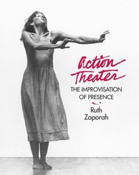 Bild vom Artikel Action Theater: The Improvisation of Presence vom Autor Ruth Zaporah