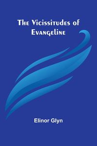 Produktbild: The Vicissitudes of Evangeline