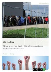 Produktbild: Menschenrechte in der Fl&uuml;chtlingsunterkunft. Eine Kurzanalyse f&uuml;r Deutschland