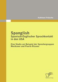 Produktbild: Spanglish: Spanisch-Englischer Sprachkontakt in den USA