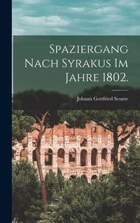 Produktbild: Spaziergang nach Syrakus im Jahre 1802.