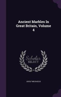 Produktbild: Ancient Marbles in Great Britain, Volume 4