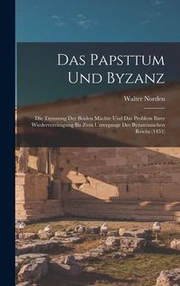 Produktbild: Das Papsttum Und Byzanz