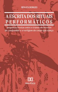 Produktbild: A escrita dos rituais perform&aacute;ticos