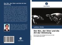 Produktbild: Der B&auml;r, der Stier und die Art der Stimmung