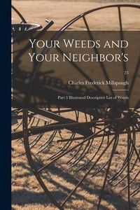 Produktbild: Your Weeds and Your Neighbor's: Part 3 Illustrated Descriptive List of Weeds; 23