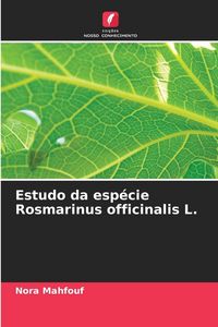 Produktbild: Estudo da esp&eacute;cie Rosmarinus officinalis L.