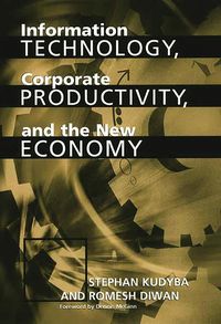 Produktbild: Information Technology, Corporate Productivity, and the New Economy