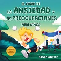 Produktbild: El libro de la ansiedad y las preocupaciones para ni&ntilde;os