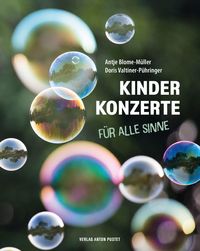 Bild vom Artikel Kinderkonzerte für alle Sinne - children´s concerts vom Autor Antje Blome-Müller
