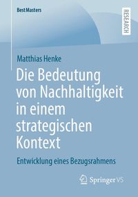 Produktbild: Die Bedeutung von Nachhaltigkeit in einem strategischen Kontext