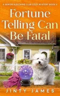 Produktbild: Fortune Telling Can Be Fatal (A Senior Sleuthing Club Cozy Mystery, #4)