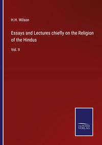 Produktbild: Essays and Lectures chiefly on the Religion of the Hindus