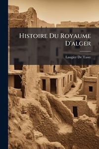 Produktbild: Histoire Du Royaume D'alger