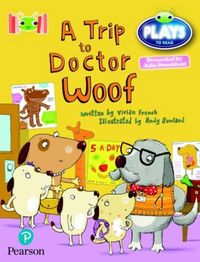 Produktbild: Bug Club Reading Corner: Age 4-7: Julia Donaldson Plays: A Trip to Doctor Woof