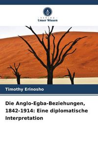 Produktbild: Die Anglo-Egba-Beziehungen, 1842-1914: Eine diplomatische Interpretation