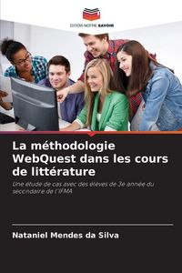 Produktbild: La m&eacute;thodologie WebQuest dans les cours de litt&eacute;rature