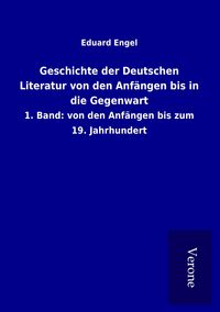 Produktbild: Geschichte der Deutschen Literatur von den Anf&auml;ngen bis in die Gegenwart