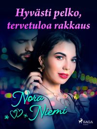 Produktbild: Hyv&auml;sti pelko, tervetuloa rakkaus
