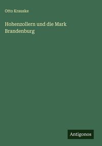 Produktbild: Hohenzollern und die Mark Brandenburg