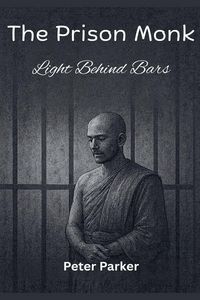 Produktbild: The Prison Monk - Light Behind Bars