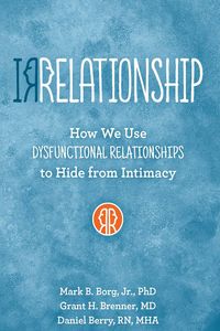 Produktbild: Irrelationship: How We Use Dysfunctional Relationships to Hide from Intimacy