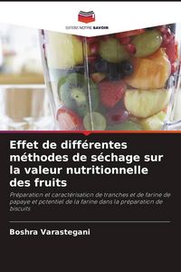 Produktbild: Effet de diff&eacute;rentes m&eacute;thodes de s&eacute;chage sur la valeur nutritionnelle des fruits