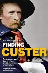 Produktbild: Finding Custer: An American Icon's Journey from West Point to the Little Bighorn