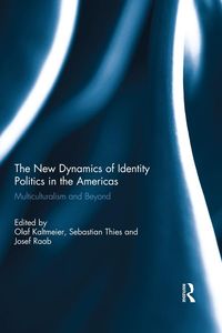 Produktbild: The New Dynamics of Identity Politics in the Americas