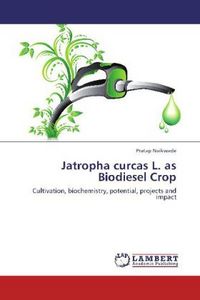 Produktbild: Naikwade, P: Jatropha curcas L. as Biodiesel Crop