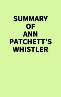 Produktbild: Summary of Ann Patchett's Whistler