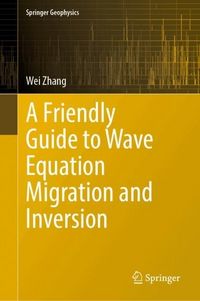 Produktbild: A Friendly Guide to Wave Equation Migration and Inversion
