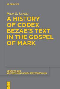Produktbild: A History of Codex Bezae's Text in the Gospel of Mark
