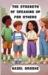Produktbild: The Strength of Speaking Up for Others