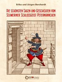 Bild vom Artikel Die schönsten Sagen und Geschichten vom Schweriner Schlossgeist Petermännchen vom Autor Erika Borchardt