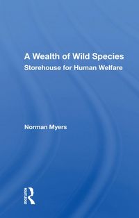Produktbild: Myers, N: Wealth Of Wild Species