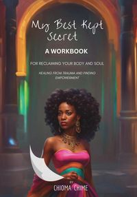 Produktbild: My Best Kept Secret - A Workbook for Reclaiming Your Body and Soul