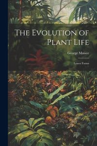 Produktbild: The Evolution of Plant Life: Lower Forms