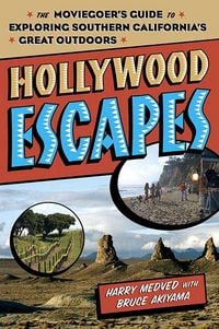 Produktbild: Hollywood Escapes: The Moviegoer's Guide to Exploring Southern California's Great Outdoors