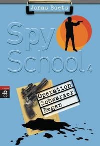 Produktbild: Operation schwarzer Regen / Spy School Bd.4
