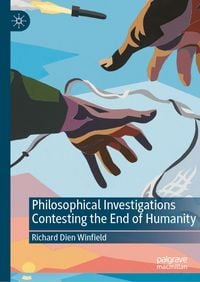 Produktbild: Philosophical Investigations Contesting the End of Humanity